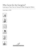 Who Cares for the Caregiver? Learning to Take Care of Yourself While Caring for Others (In Service Sourcebook Series)