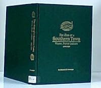 The Rise of a Southern Town: Wilson, North Carolina 1849-1920. B001KT7AYE Book Cover