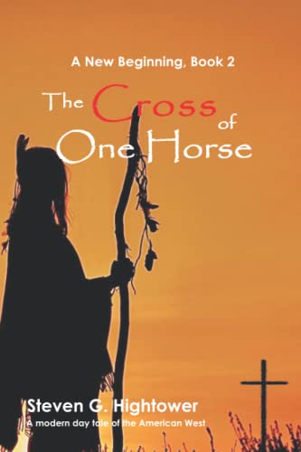 A New Beginning Book 2: The Cross of One Horse (A New Beginning Series)