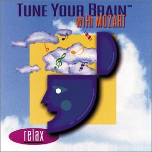 Tune Your Brain With Mozar [Audio CD] Mozart, Wolfgang Amadeus