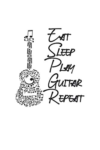 eat sleeps play guitar repeat Guitar notebook