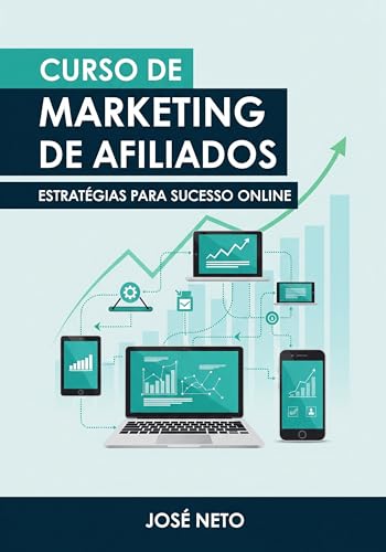 Curso de Marketing de Afiliados: Estratégias para Sucesso Online:...