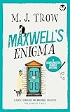 MAXWELL'S ENIGMA a BRAND NEW gripping British cozy mystery with plenty of twists (Schoolmaster Murder Mysteries Book 23)