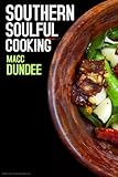 Southern Soulful Cooking (English Edition)