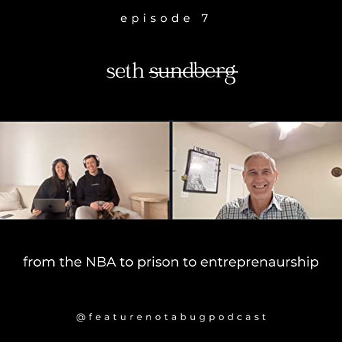 Seth Sundberg: From the NBA to Prison to Entrepreneur