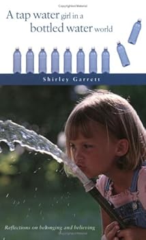 Paperback A Tap Water Girl in a Bottled Water World Book