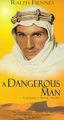 A Dangerous Man Subtitle: Lawrence After Arabia Edition: VHS Binding: VHS