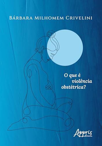 O que é violência obstétrica?