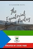 The Equatorial Guinea Pantry: 30 Flavoursome Recipe's (The World Pantry)