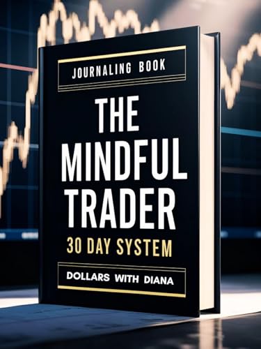 The Mindful Trader: A 30-Day Mental Training System for Stock and Crypto Success (The Mindful Trader Series Book 1)