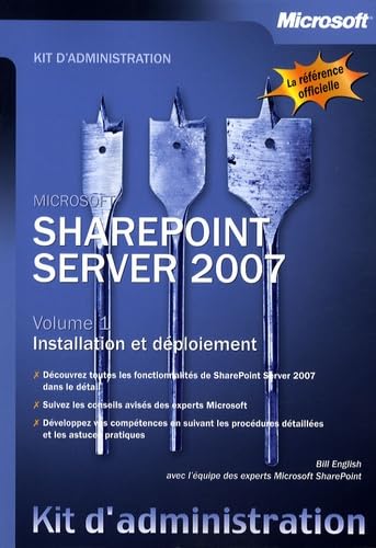 Sharepoint Server 2007: Tome 1, Installation et déploiement