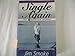 Single Again: The Uncertain Journey: Hope for Widowed and Divorced Christians