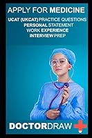 Apply for Medicine UCAT (UKCAT) practice questions and more: UCAT (UKCAT) Practice Questions, Personal Statement, Work Experience, Interview Prep 1097829464 Book Cover