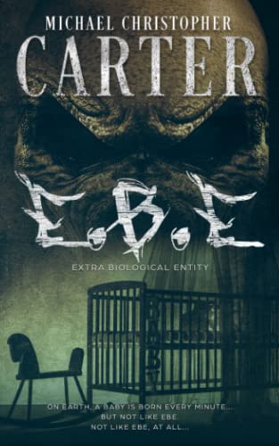  E.B.E. Extra Biological Entity: The HUM Book Two
