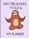 Produktbild Protein Shakes, Yoga & My Planner: The Sports Family Weekly Planner