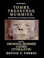 Tomb. Treasures. Mummies. Book One: The Royal Mummies Caches 1511769246 Book Cover