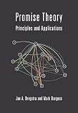 Promise Theory: Principles and Applications
