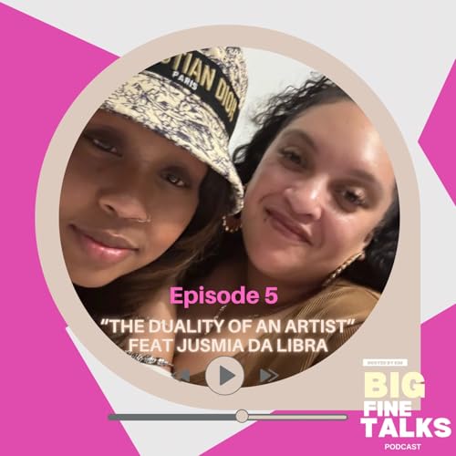 『EP 5. The Duality of an Artist feat JusMia Da Libra』のカバーアート