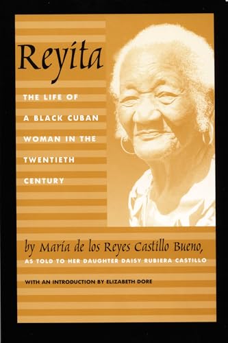 Reyita: The Life of a Black Cuban Woman in the Twentieth Century