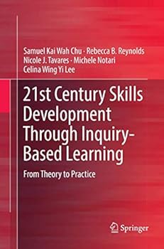 Paperback 21st Century Skills Development Through Inquiry-Based Learning: From Theory to Practice Book