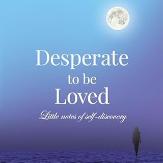 Desperate to Be Loved Audiolibro Por Kelly Saward arte de portada