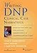 Writing DNP Clinical Case Narratives: Demonstrating and Evaluating Competency in Comprehensive Care