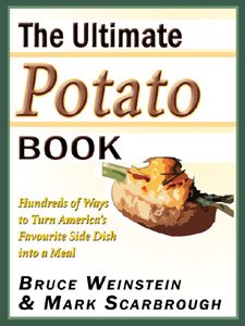 The Ultimate Potato Book: Hundreds of Ways to Turn America's Favorite Side Dish into a Meal (Ultimate Cookbooks)