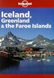 Lonely Planet Iceland, Greenland & the Faroe Islands (3rd ed)