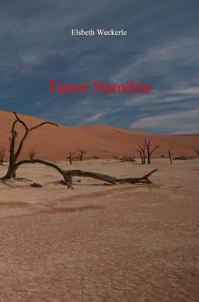 Elsbeths Schwaben-Urlaubs-Krimis / Tatort Namibia: Schwäbische Urlaubsfreuden