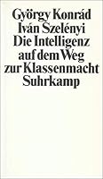 Die Intelligenz auf dem Weg zur Klassenmacht 3518372262 Book Cover