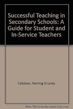 Hardcover Successful Teaching in Secondary Schools: A Guide for Student and In-Service Teachers Book