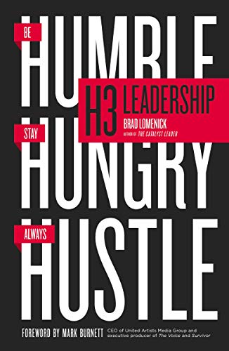 H3 Leadership: Be Humble. Stay Hungry. Always Hustle. Hardcover – 22 October 2015