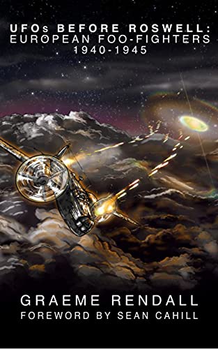 UFOs Before Roswell: European Foo-Fighters 1940-1945