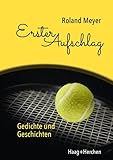 Erster Aufschlag: Gedichte und Geschichten