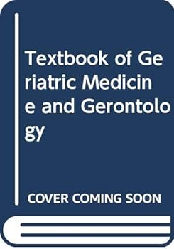 Hardcover Textbook of geriatric medicine and gerontology Book