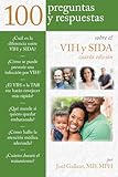 100 Preguntas y Respuestas Sobre VIH y SIDA: .