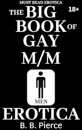 The BIG BOOK of Gay M/M Erotica - Kindle edition by Pierce, B. B