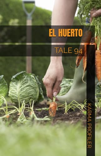 EL HUERTO: TALE 94 (Cuentos terapéuticos.) (Spanish Edition)