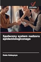Spoleczny system nadzoru epidemiologicznego (Polish Edition) 620800795X Book Cover