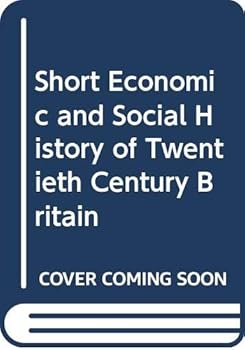 Paperback A short economic and social history of twentieth century Britain Book