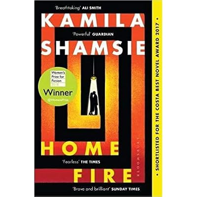 Home Fire WINNER OF THE WOMEN'S PRIZE FOR FICTION 2018 Paperback 22 Mar 2018