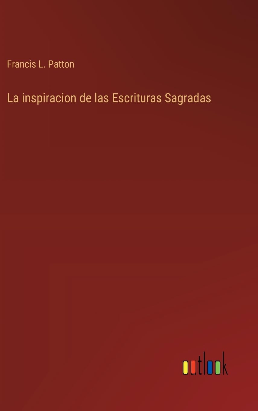 La inspiracion de las Escrituras Sagradas