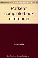Parkers' complete book of dreams 0789490137 Book Cover
