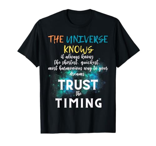 Trust The Timing Spirituality Universe Donne inspirante T-Shirt
