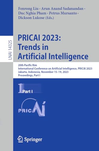 PRICAI 2023: Trends in Artificial Intelligence: 20th Pacific Rim International Conference on Artificial Intelligence, PRICAI 2023, Jakarta, Indonesia, ... I (Lecture Notes in Computer Science, 14325)