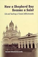 How a Shepherd Boy Became a Saint ; Life and Teachings of Swami Adbhutananda 8175052333 Book Cover