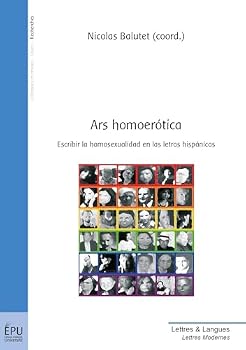Paperback Ars Homoerotica: Escribir la homosexualidad en las letras hispánicas [Spanish] Book