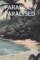 PARADISE PARALYSED B0CSRM1MKN Book Cover