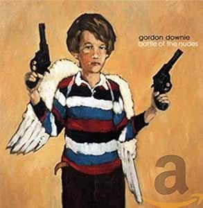 Battle of the Nudes: Downie, Gordon: Amazon.ca: Music