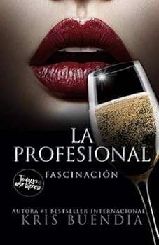 La Profesional Fascinación (Spanish Edition) - Book #2 of the La Profesional